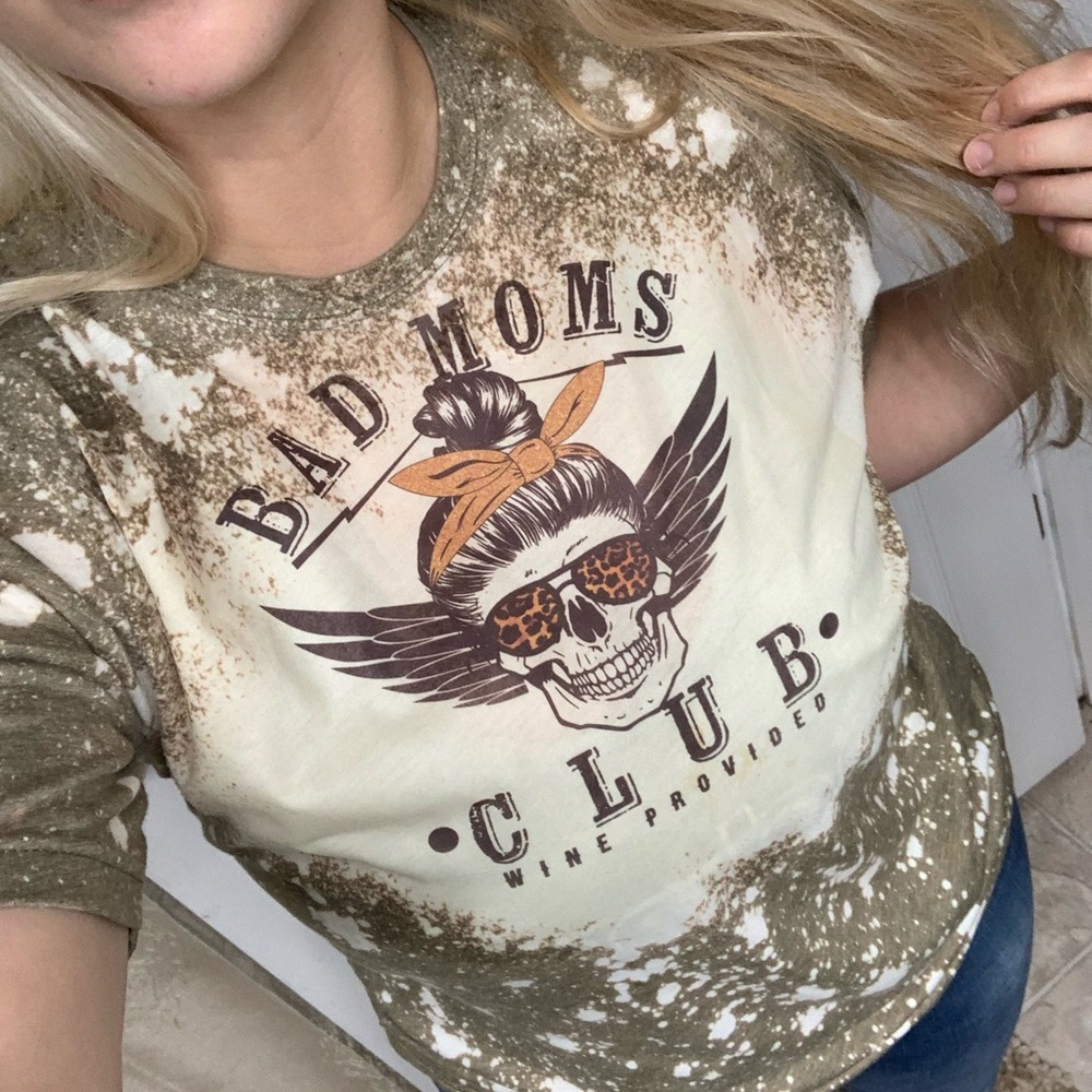 Bad moms club t shirt bleached